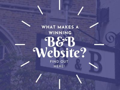 What makes a great B&B Website - Great Tips for Bed & Breakfast Website Owners